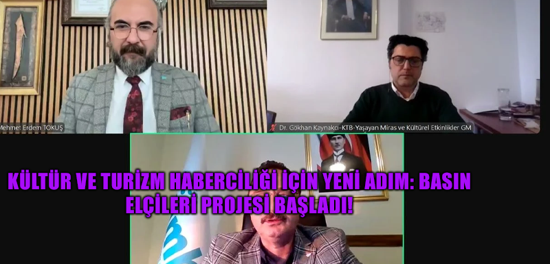 Kültür ve Turizm haberciliği için yeni adım: Basın Elçileri Projesi başladı!