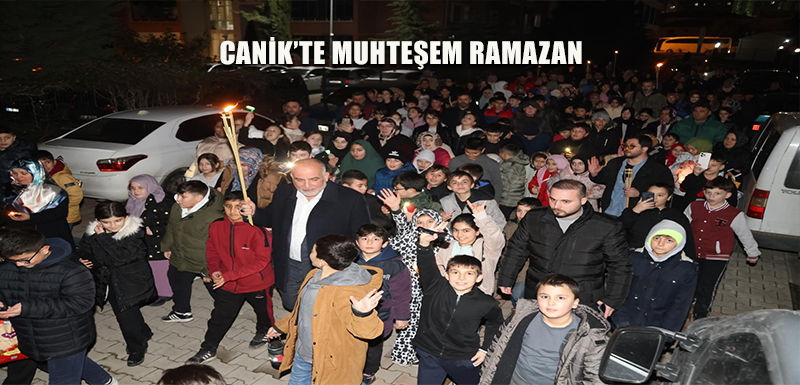 Canik'te Muhteşem Ramazan