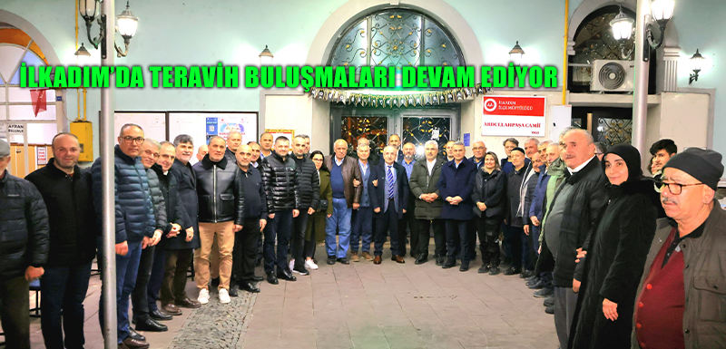 İlkadım’da teravih buluşmaları devam ediyor