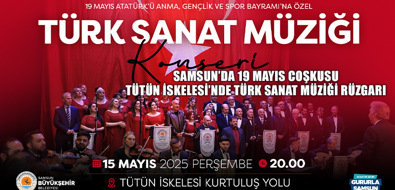 SAMSUN’DA 19 MAYIS COŞKUSU  TÜTÜN İSKELESİ’NDE TÜRK SANAT MÜZİĞİ RÜZGARI