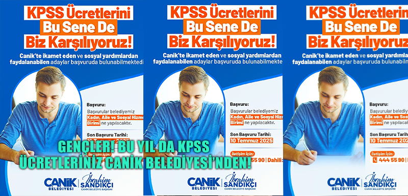 Gençler! Bu Yıl Da KPSS Ücretleriniz Canik Belediyesi'nden!