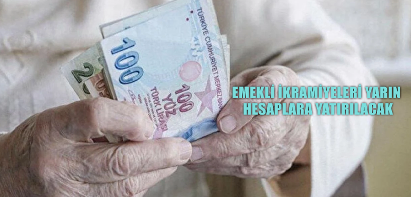 Emekli ikramiyeleri yarın hesaplara yatırılacak
