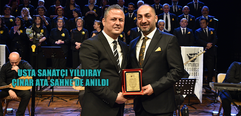 Usta Sanatçı Yıldıray Çınar Ata Sahne’de anıldı