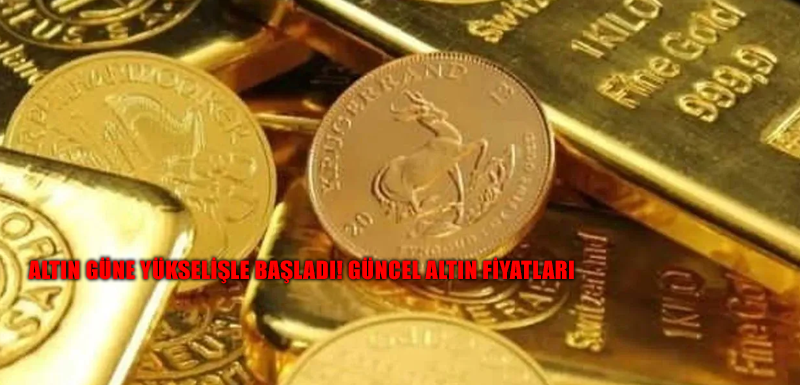 Altın güne yükselişle başladı! Güncel altın fiyatları