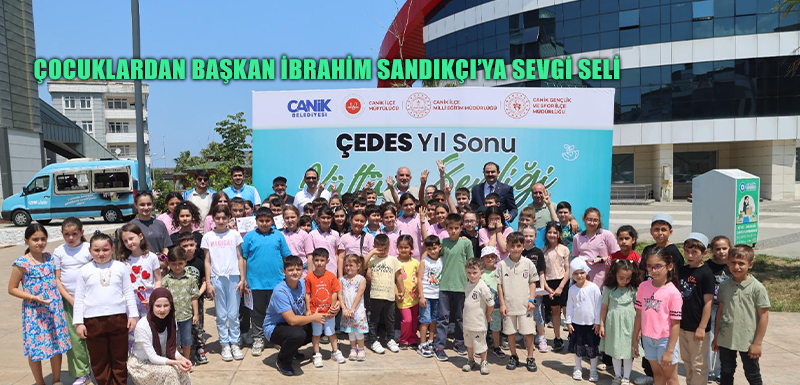 Çocuklardan Başkan İbrahim Sandıkçı'ya Sevgi Seli