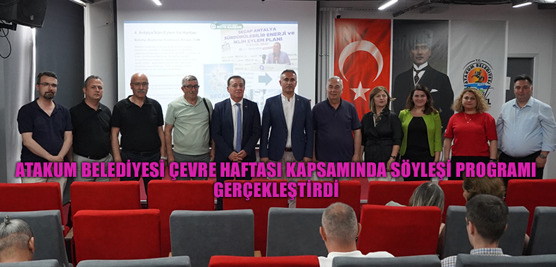 Atakum Belediyesi çevre haftası kapsamında söyleşi programı gerçekleştirdi