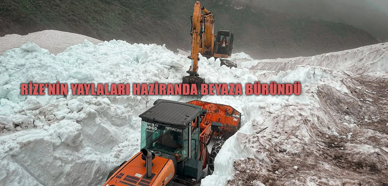 Rize'nin yaylaları haziranda beyaza büründü