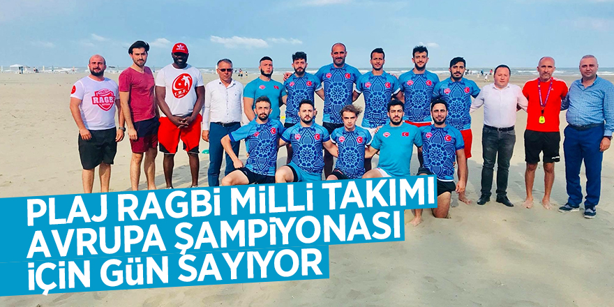 Plaj Ragbi Milli Takımı Avrupa Şampiyonası için gün sayıyor