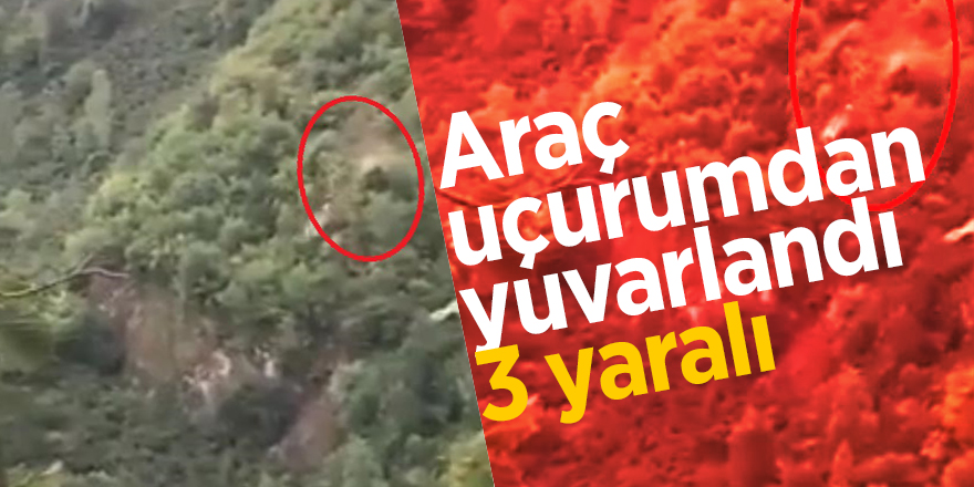 Araç uçurumdan yuvarlandı: 3 yaralı