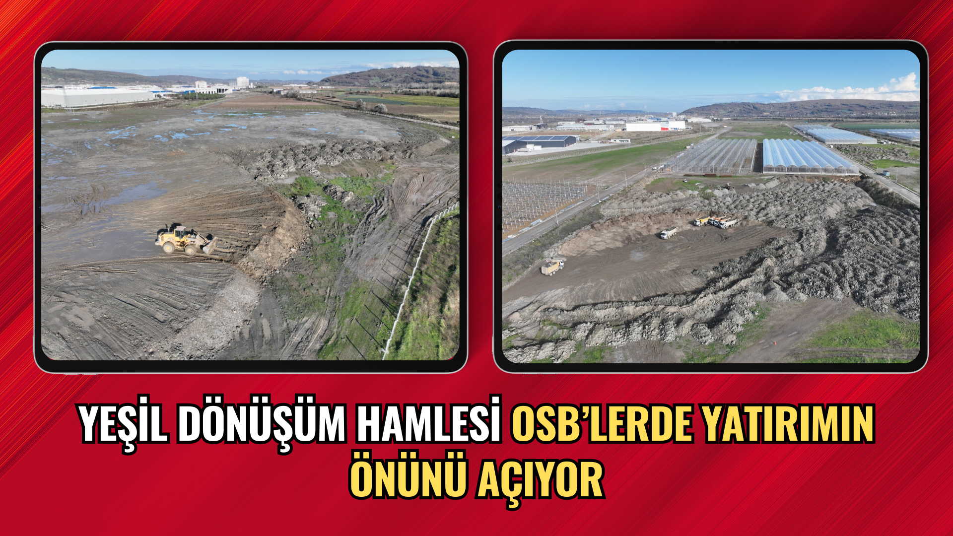 YEŞİL DÖNÜŞÜM HAMLESİ OSB’LERDE YATIRIMIN ÖNÜNÜ AÇIYOR