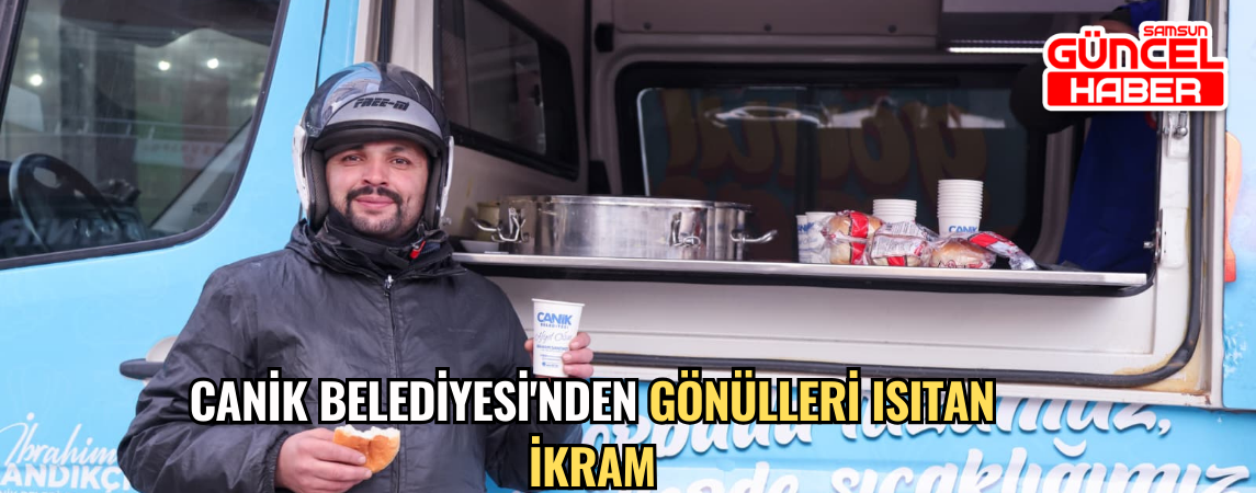 Canik Belediyesi'nden Gönülleri Isıtan ikram