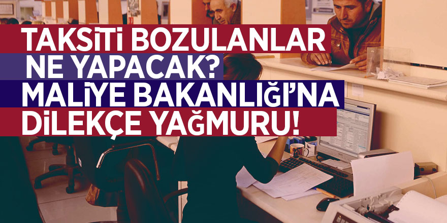 Maliye Bakanlığı'na dilekçe yağmuru!