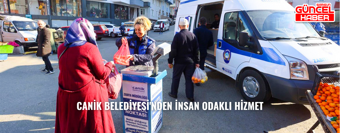 Canik Belediyesi'nden İnsan Odaklı Hizmet
