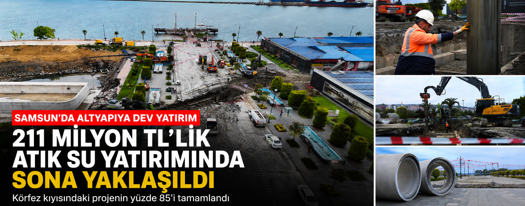 Samsun’da 211 milyon TL’lik atık su yatırımda sona yaklaşıldı