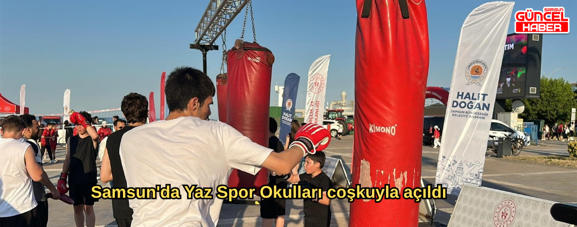 Samsun'da Yaz Spor Okulları coşkuyla açıldı