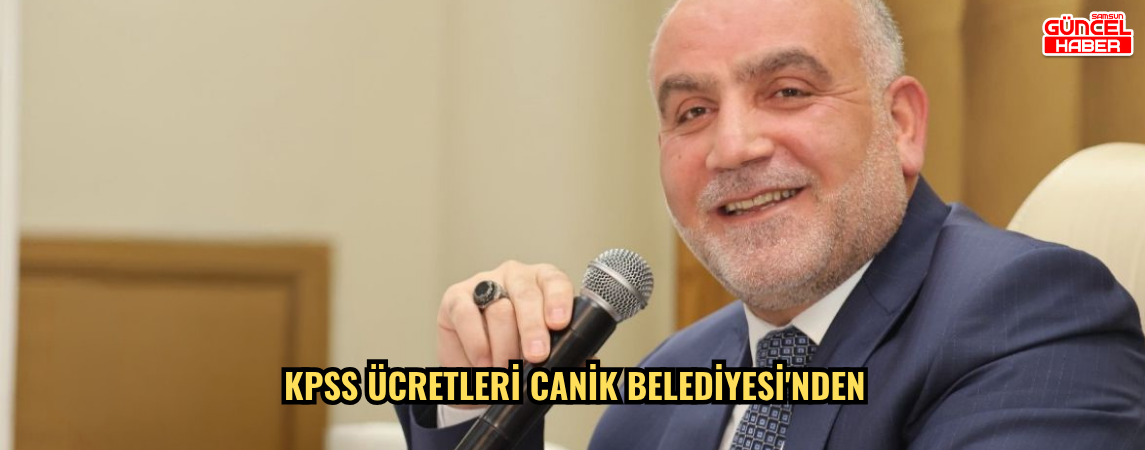KPSS ücretleri Canik Belediyesi'nden