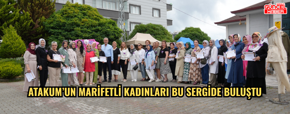 Atakum'un marifetli kadınları bu sergide buluştu