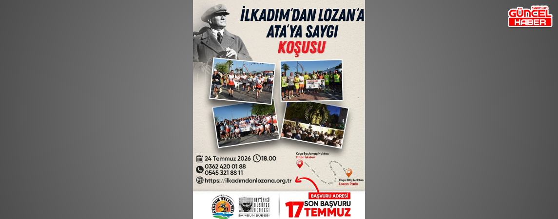 İlkadım’dan Lozan’a Ata’ya Saygı Koşusu ile tarihi gurur tekrar yaşanacak