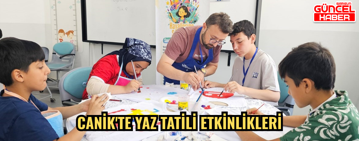 Canik'te yaz tatili etkinlikleri
