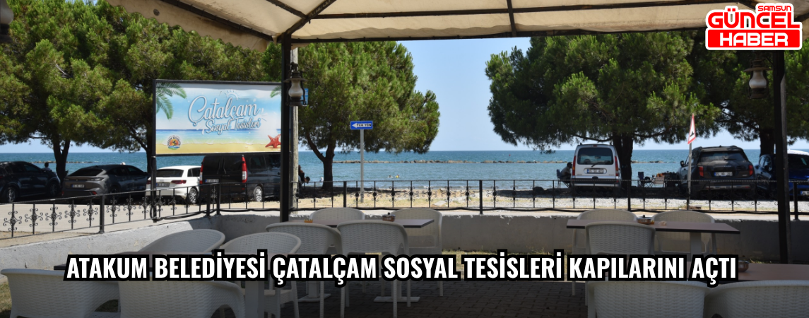 Atakum Belediyesi Çatalçam Sosyal Tesisleri kapılarını açtı