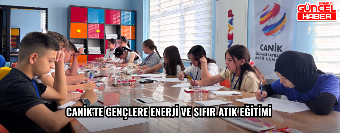 Canik'te gençlere enerji ve sıfır atık eğitimi
