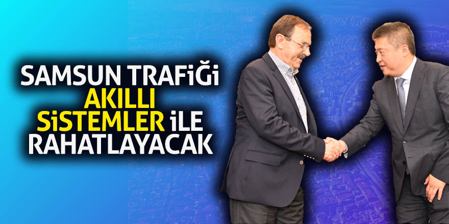 Samsun trafiği akıllı sistemler ile rahatlayacak 