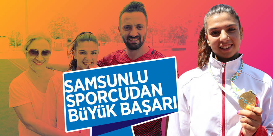 Samsunlu sporcudan büyük başarı 