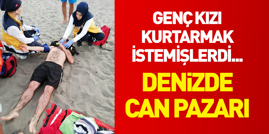 Genç kızı kurtarmak istemişlerdi... Denizde can pazarı