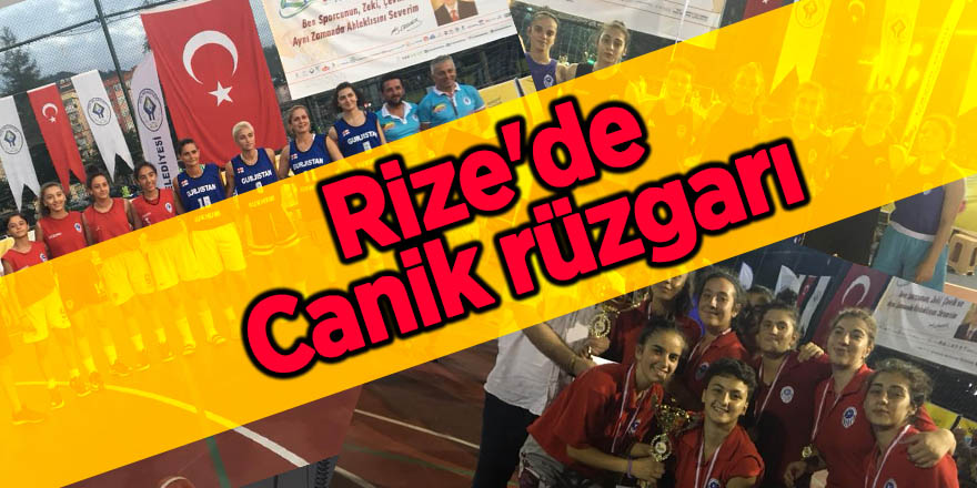 Rize'de Canik rüzgarı