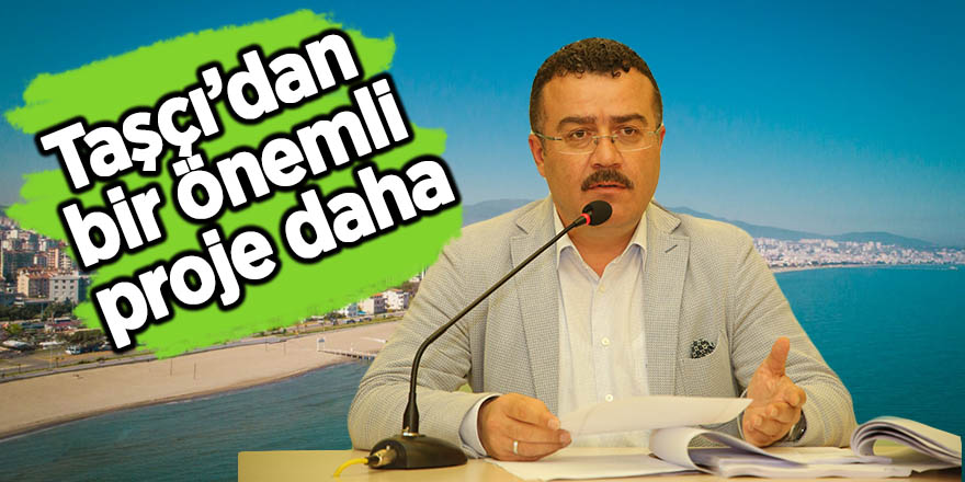 Taşçı’dan bir önemli proje daha