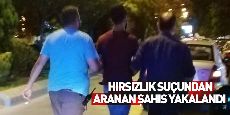 Samsun'da hırsızlık suçundan aranan şahıs yakalandı