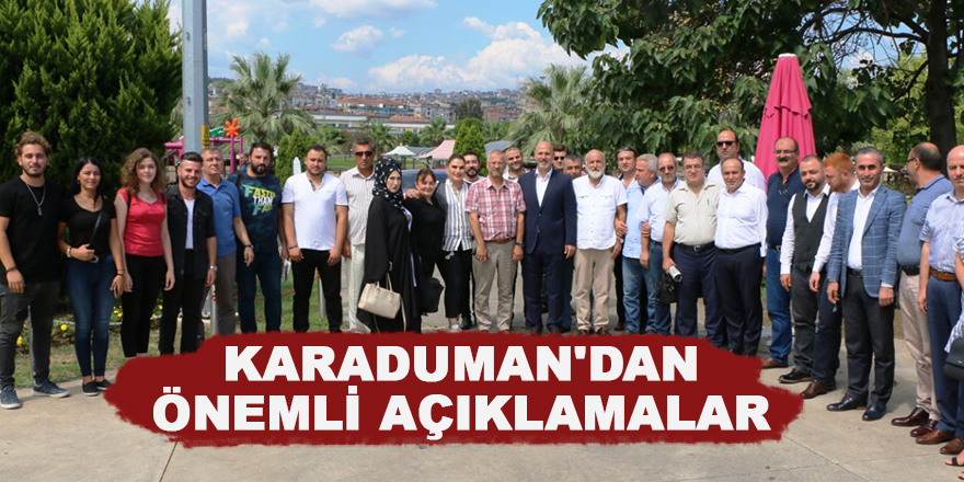 KARADUMAN'DAN ÖNEMLİ AÇIKLAMALAR