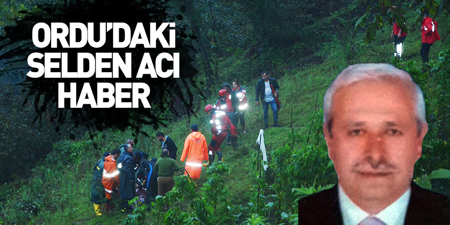 Ordu'daki selden acı haber: 1 ölü