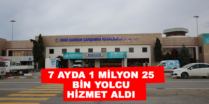 7 ayda 1 milyon 25 bin yolcu hizmet aldı