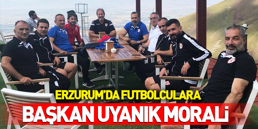 Erzurum'da futbolculara başkan Uyanık morali