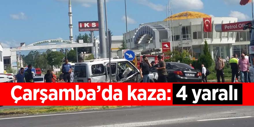 Çarşamba’da kaza: 4 yaralı 