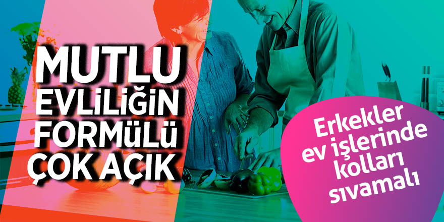 Mutlu evliliğin formülü çok açık