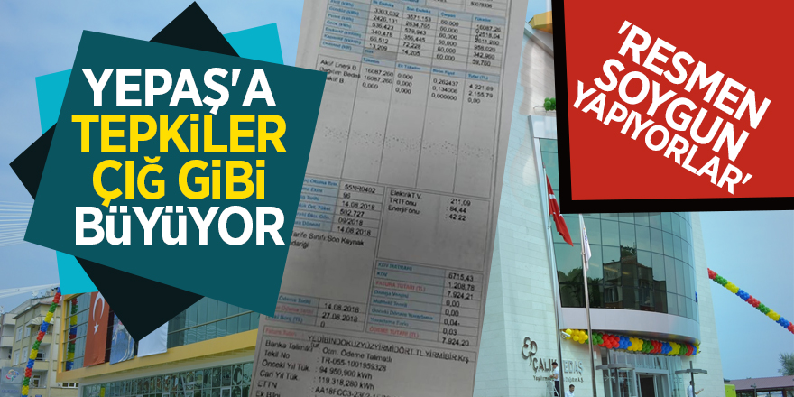 YEPAŞ'A TEPKİLER ÇIĞ GİBİ BÜYÜYOR