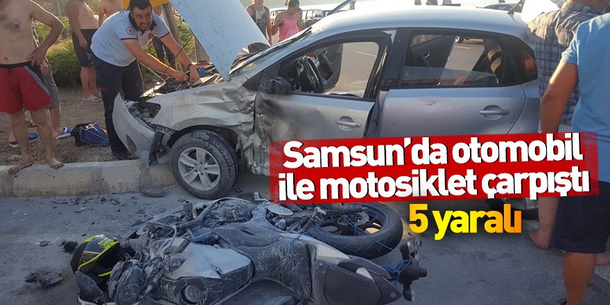 Samsun'da otomobil ile motosiklet çarpıştı: 5 yaralı