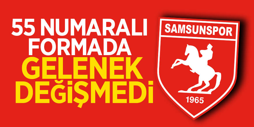 55 numaralı formada gelenek değişmedi