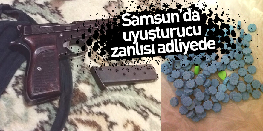 Samsun’da uyuşturucu zanlısı adliyede