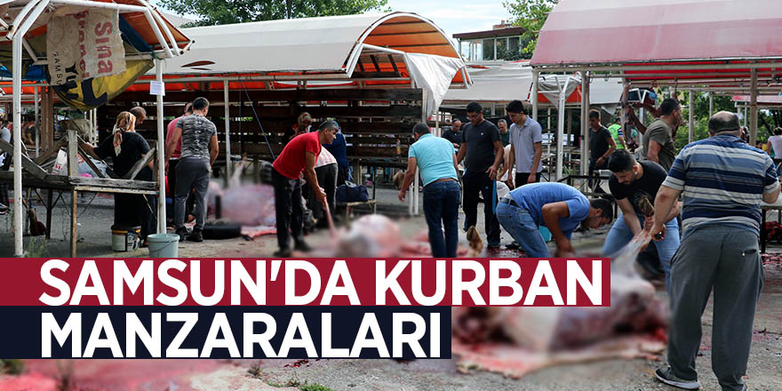 Samsun'da kurban manzaraları