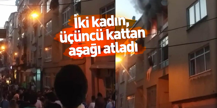 Yangında mahsur kalan iki kadın, üçüncü kattan aşağı atladı