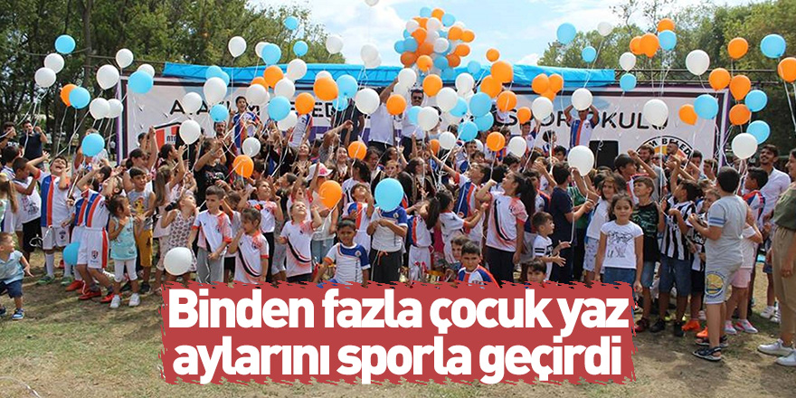 Binden fazla çocuk yaz aylarını sporla geçirdi