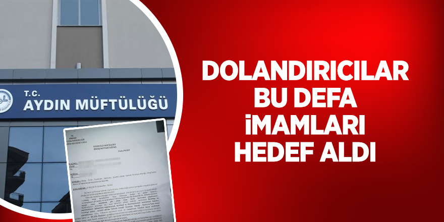 Dolandırıcılar bu defa imamları hedef aldı