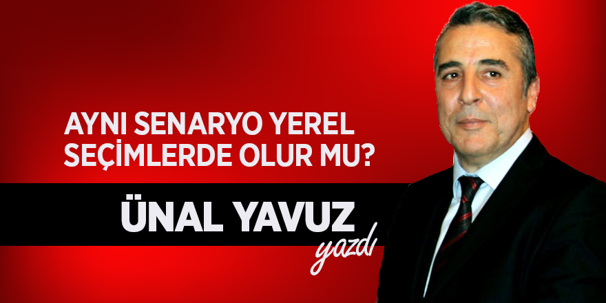 Aynı Senaryo Yerel Seçimlerde Olur mu?