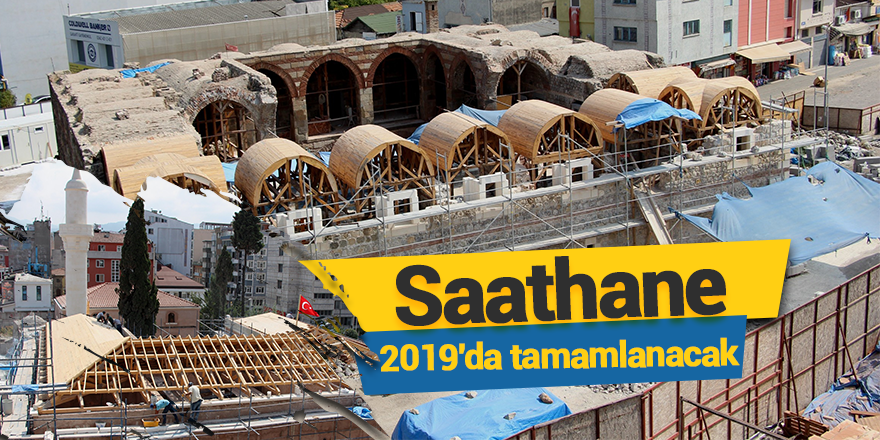 Saathane 2019'da tamamlanacak