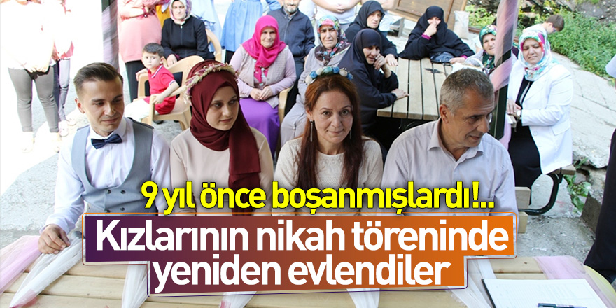 9 yıl önce boşanmışlardı! Kızlarının nikah töreninde yeniden evlendiler