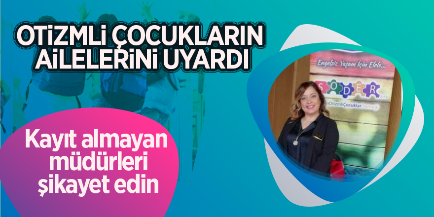 Otizmli çocukların ailelerini uyardı