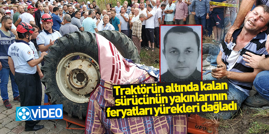 Samsun'da traktör devrildi: 1 ölü, 1 yaralı